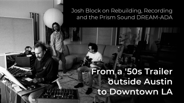 Josh Block recording with the Prism Sound Dream-ADA converter